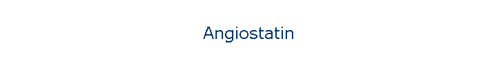 Angiostatin