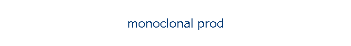 monoclonal prod