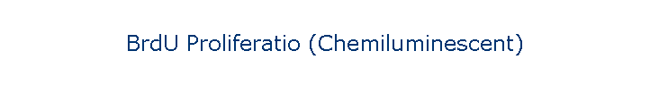BrdU Proliferatio (Chemiluminescent)