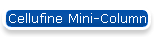 Cellufine Mini-Column