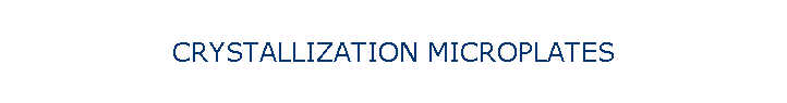 CRYSTALLIZATION MICROPLATES