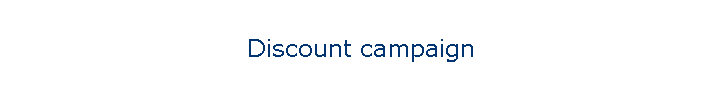 Discount campaign