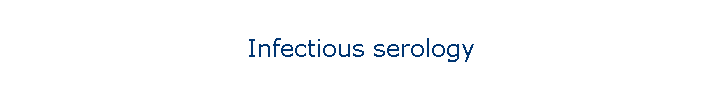 Infectious serology