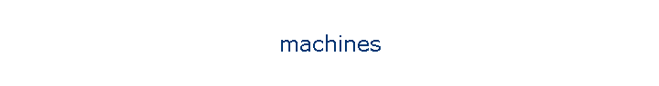 machines