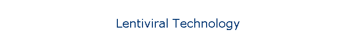 Lentiviral Technology