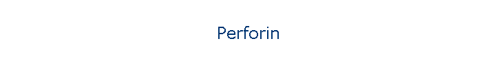 Perforin